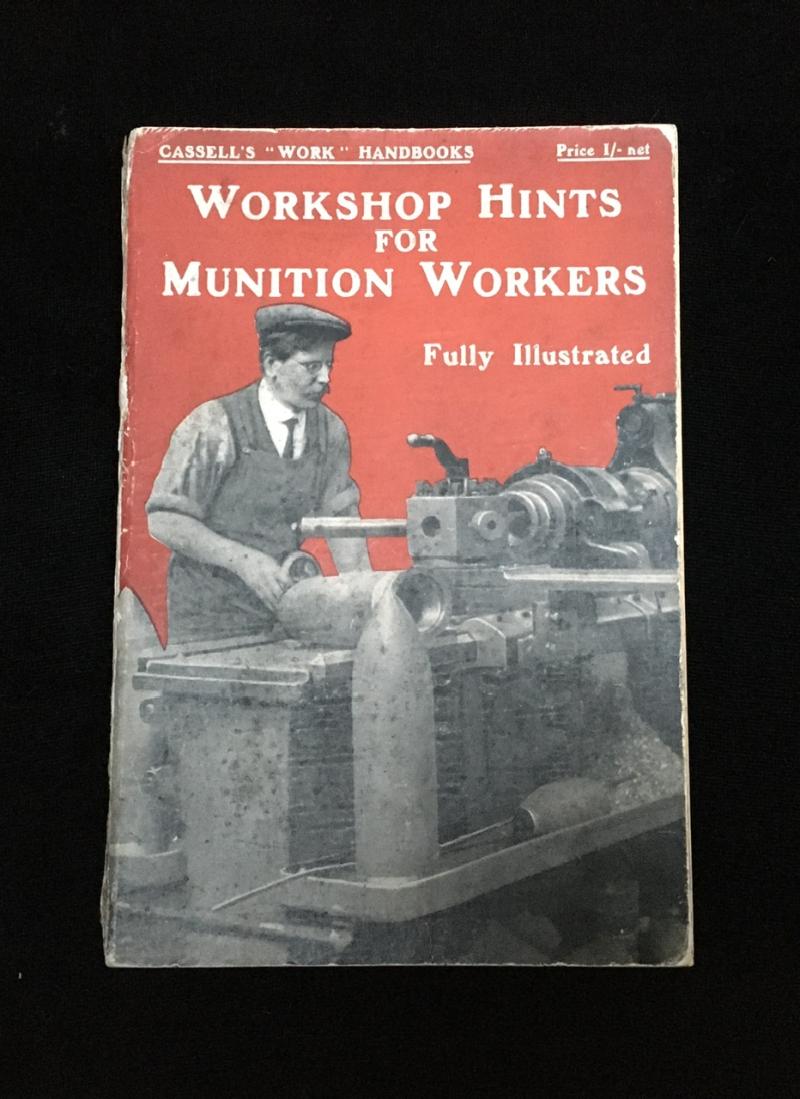 1916 PUBLICATION WORKSHOP HINTS FOR MUNITIONS WORKERS
