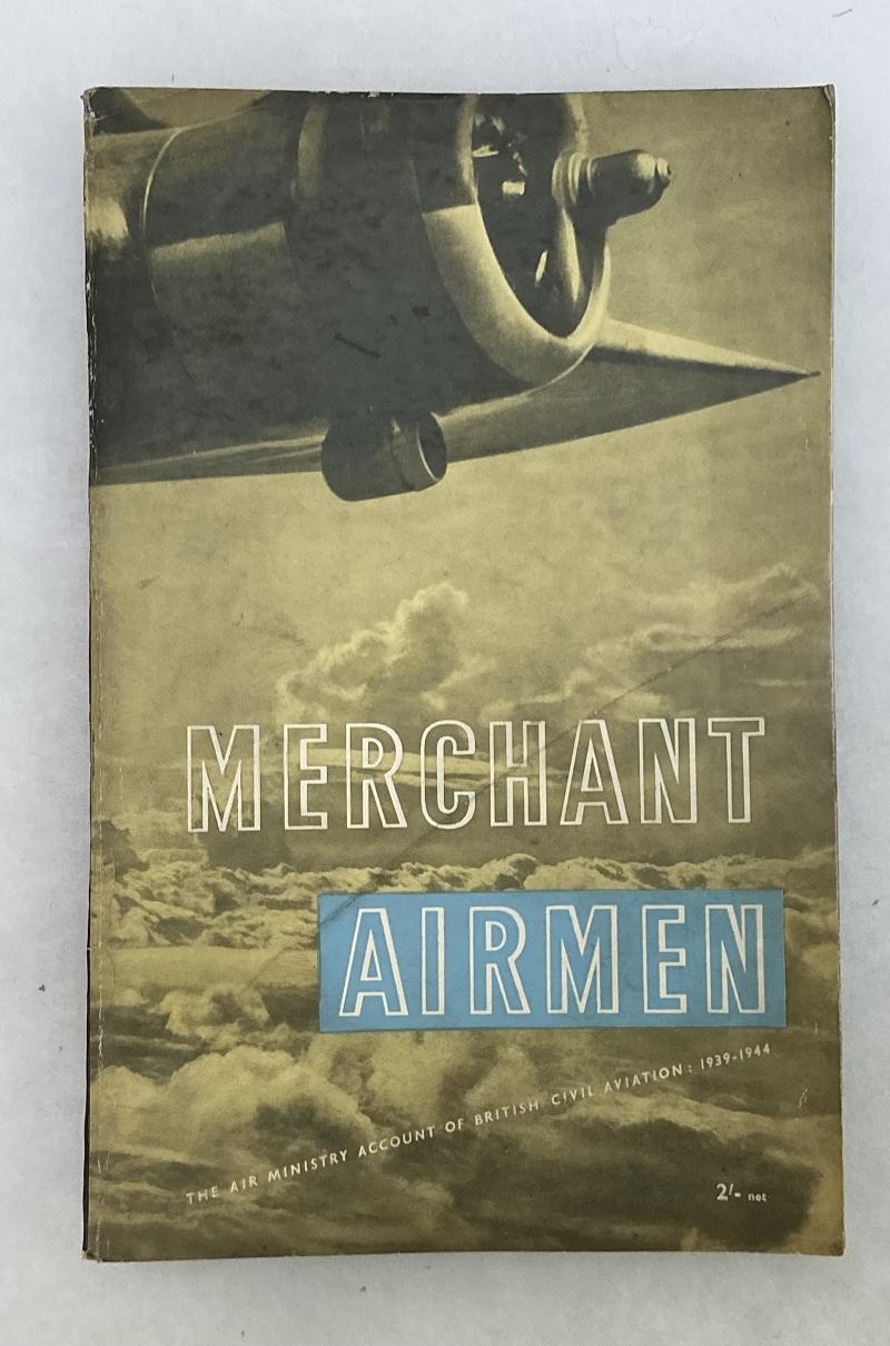 WW2 HMSO MERCHANT AIRMEN 1939-1944